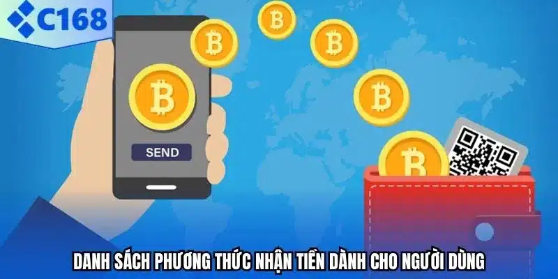 Danh sách phương thức nhận tiền dành cho người dùng