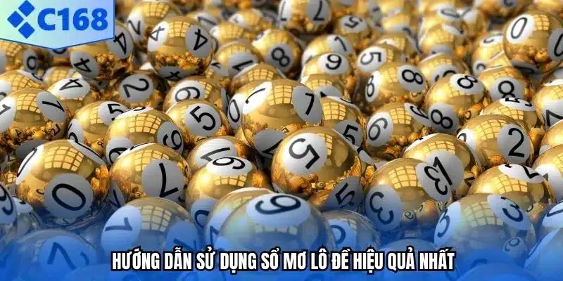 Hướng dẫn sử dụng sổ mơ lô đề hiệu quả nhất.