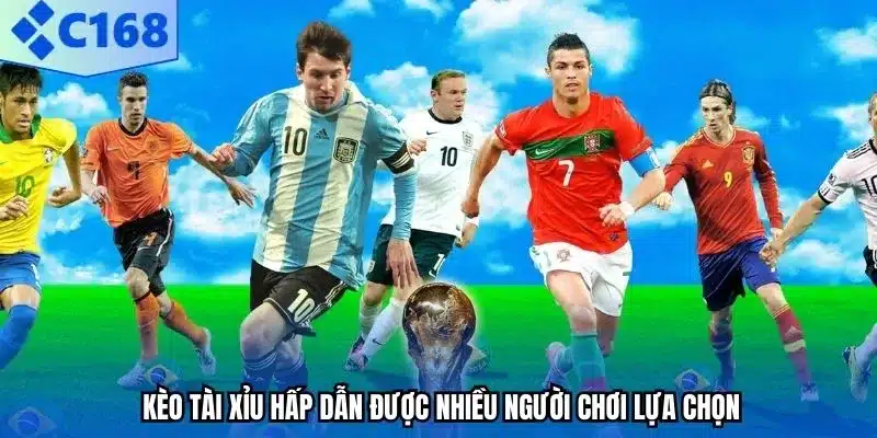 Kèo tài xỉu hấp dẫn được nhiều người chơi lựa chọn
