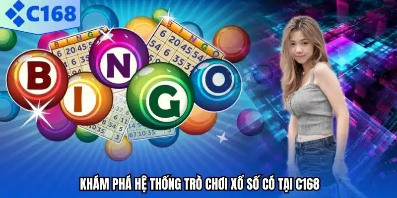 Khám phá hệ thống trò chơi xổ số có tại C168