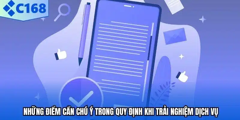 Những điểm cần chú ý trong quy định khi trải nghiệm dịch vụ