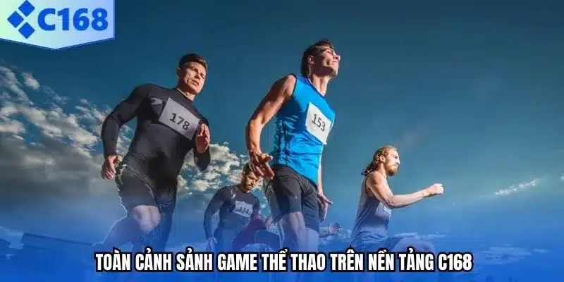 Toàn cảnh sảnh game thể thao trên nền tảng C168